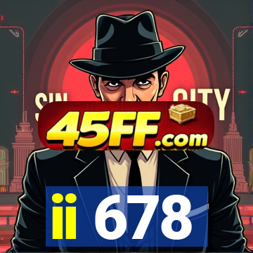 ii 678
